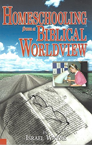 Homeschooling from a Biblical Worldview