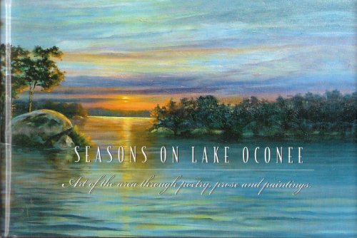 Seasons On Lake Oconee.Art of the area through poetry, prose and paintings