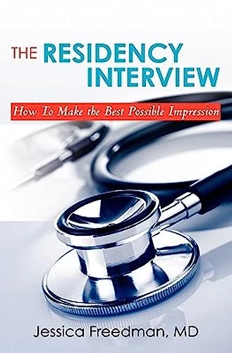 The Residency Interview: How To Make the Best Possible Impression