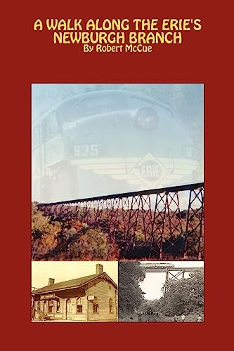 A Walk Along the Erie's Newburgh Branch (Paperback or Softback)