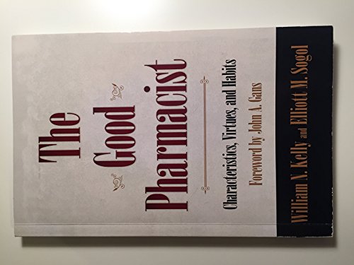 The Good Pharmacist - Characteristics, Virtues, and Habits.