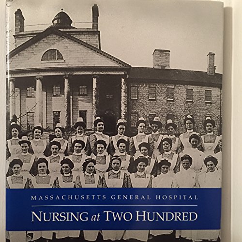 Massachusetts General Hospital: Nursing at Two Hundred