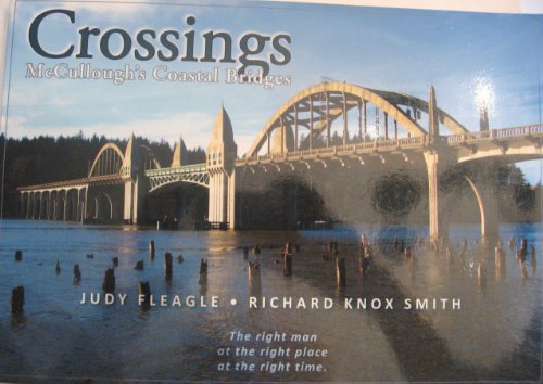 Crossings: McCullough's Coastal Bridges