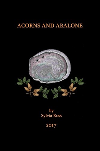 Acorns and Abalone: a collection of work