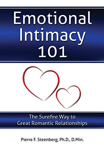 Emotional Intimacy 101: The Surefire Way to Great Romantic Relationships
