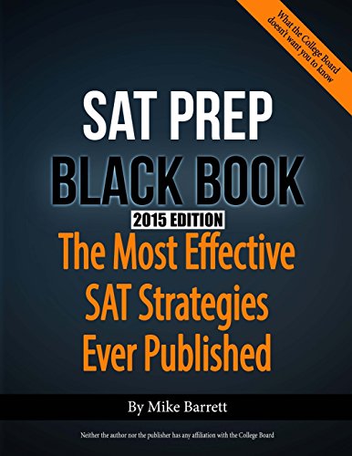 SAT Prep Black Book - 2015 Edition: The Most Effective SAT Strategies Ever Published
SAT Prep Black Book - 2015 Edition: The Most Effective SAT Strategies Ever Published