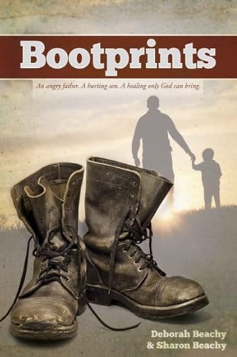 Bootprints An Angry Father. a Hurting Son. a Healing Only God Can Bring
Bootprints An Angry Father. a Hurting Son. a Healing Only God Can Bring