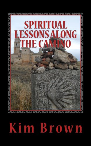 Spiritual Lessons Along the Camino: A 40-Day Spiritual Journey: Spiritual Lessons Along the Camino: A 40-Day Spiritual Journey (Paperback)