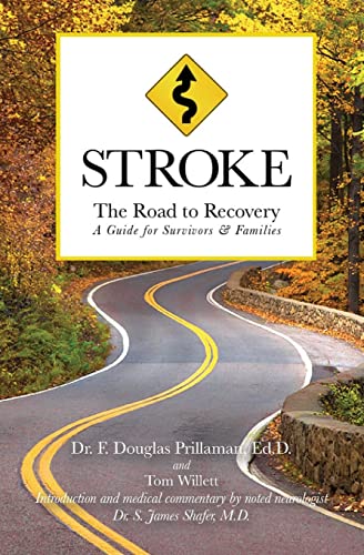 STROKE: The Road to Recovery: A Guide for Survivors & Families