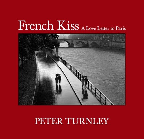 French Kiss: A Love Letter to Paris