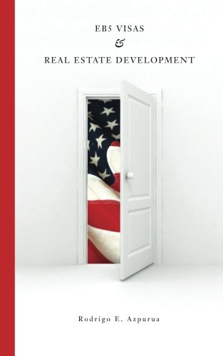 EB5 Visas & Real Estate Development