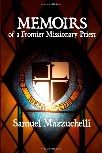 Memoirs of a Frontier Missionary Priest