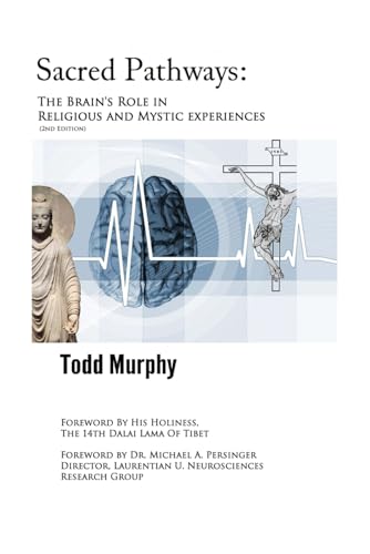 Sacred Pathways: The Brain's Role in Religious and Mystic Experiences