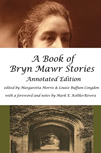 A Book of Bryn Mawr Stories: Annotated Edition