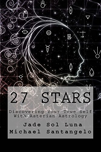 27 Stars: Discovering Your True Self with Asterian Astrology