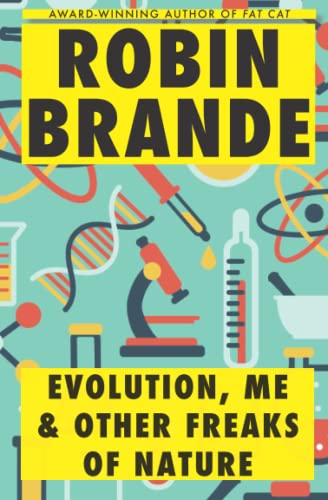 Evolution, Me & Other Freaks of Nature