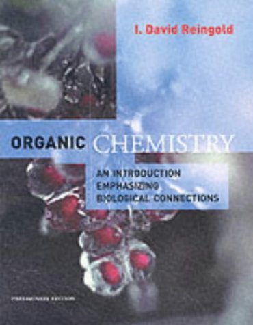 Organic Chemistry: An Introduction Emphasizing Biological Connections