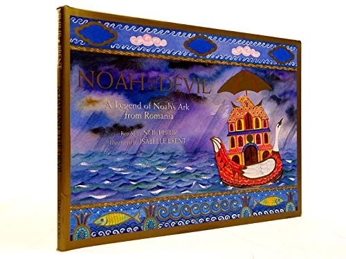Noah and the Devil: A Legend of Noah's Ark from Romania