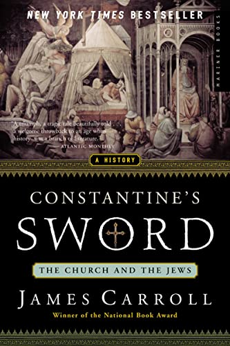Constantine's Sword: The Church and the Jews - A History
