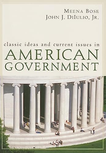 Classic Ideas and Current Issues in American Government