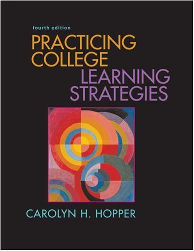 Practicing College Learning Strategies; 4th Edition