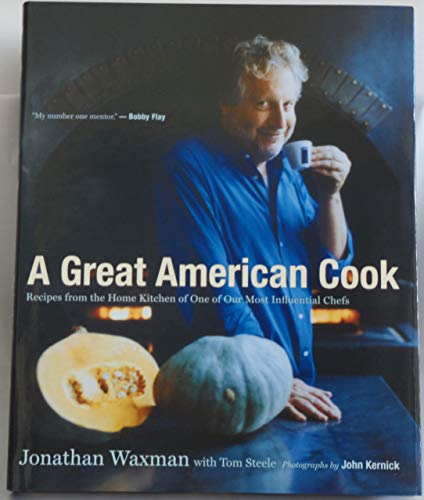 A Great American Cook: Recipes from the Home Kitchen of One of Our Most Influential Chefs