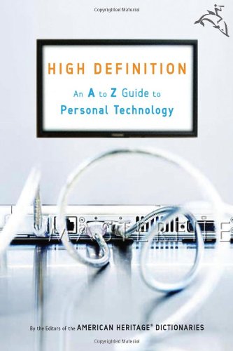 High Definition: An a to Z Guide to Personal Technology