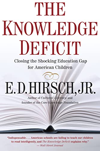 The Knowledge Deficit: Closing the Shocking Education Gap for American Children
The Knowledge Deficit: Closing the Shocking Education Gap for American Children