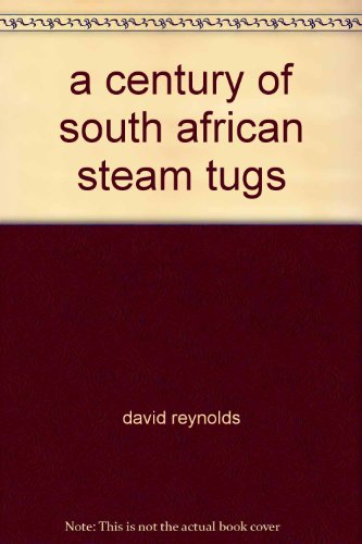 A Century of South African Steam Tugs