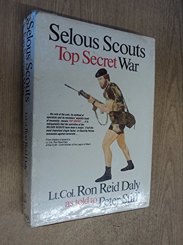 Selous scouts top secret war as told to peter Stiff