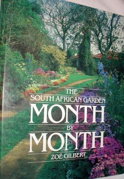 The South African Garden Month By Month