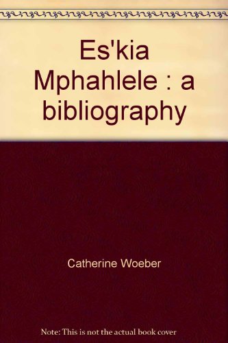 Es'kia Mphahlele: A Bibliography