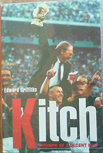 Kitch: the Triumph of a Decent Man [signed]