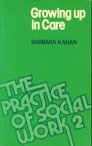 Growing Up In Care (Practice Of Social Work)