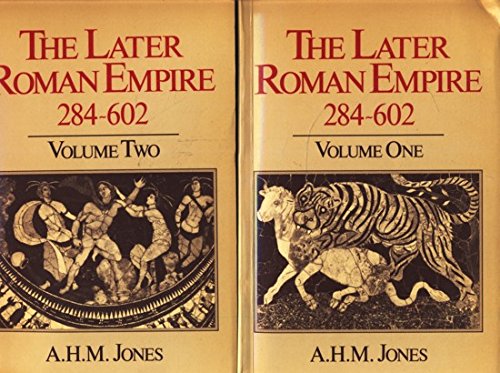 Later Roman Empire, 284-602: A Social Economic and Administrative Survey. Two volumes