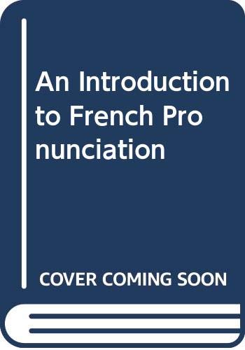 An Introduction to French Pronunciation (English and French Edition)