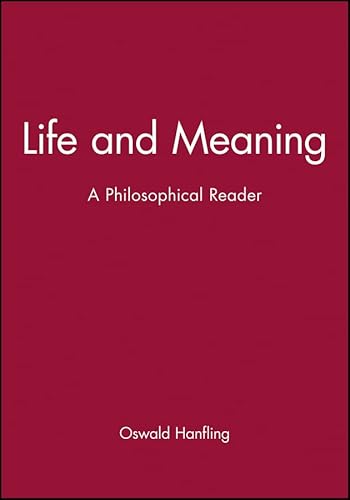 Life and Meaning: A Philosophical Reader (Historical Association Studies)