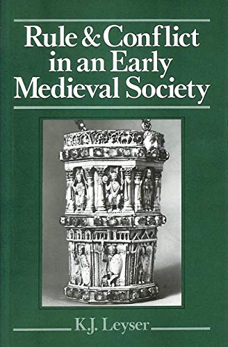 Rule and Conflict in an Early Medieval Society: Ottonian Saxony