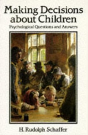 Making Decisions about Children: Psychological Questions and Answers. "Understanding Children's W...