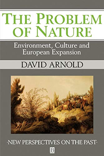 The Problem of Nature : Environment and Culture in Historical Perspective