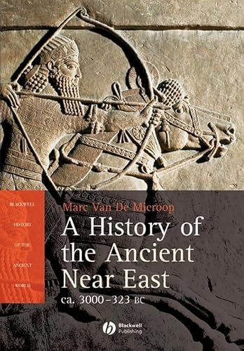 A HISTORY OF THE ANCIENT NEAR EAST ca. 3000-323BC