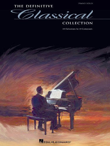 The Definitive Classical Collection: 133 Selections by 43 Composers
The Definitive Classical Collection: 133 Selections by 43 Composers