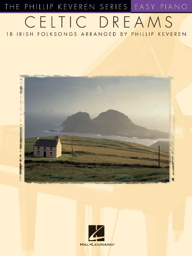 Celtic Dreams: arr. Phillip Keveren The Phillip Keveren Series Piano Solo