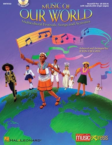 Music of Our World: Multicultural Festivals, Songs and Activities