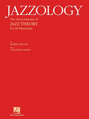 Jazzology : The Encyclopedia of Jazz Theory for all Musicians