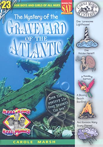 The Mystery of the Graveyard of the Atlantic (23) (Real Kids Real Places)