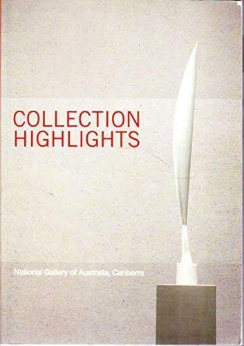 Collection Highlights; National Gallery of Australia, Canberra
