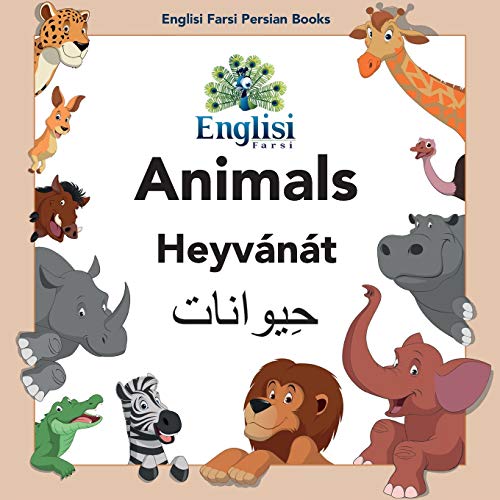 Englisi Farsi Persian Books Animals Heyvánát: Animals Heyvánát