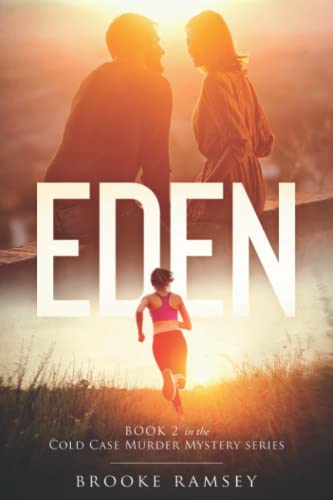 Eden: A Christian Romantic Suspense (Cold Case Murder Mystery Series Book 2)