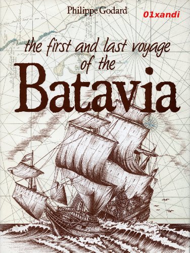 The First and Last Voyages of the Batavia.